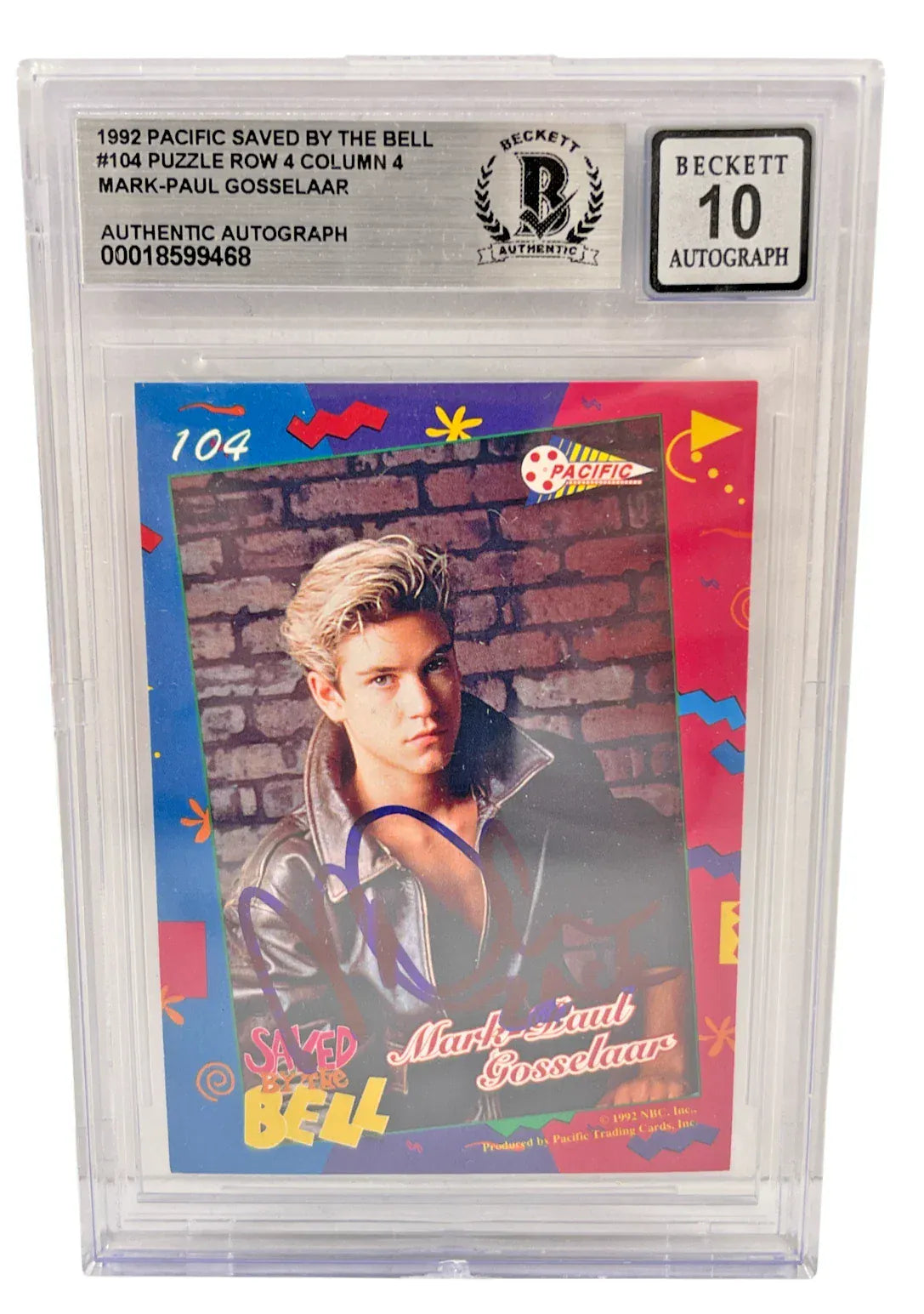 Mark-Paul Gosselaar signed Saved by the Bell 1992 Pacific card #104 inscribed Zack — Grade 10