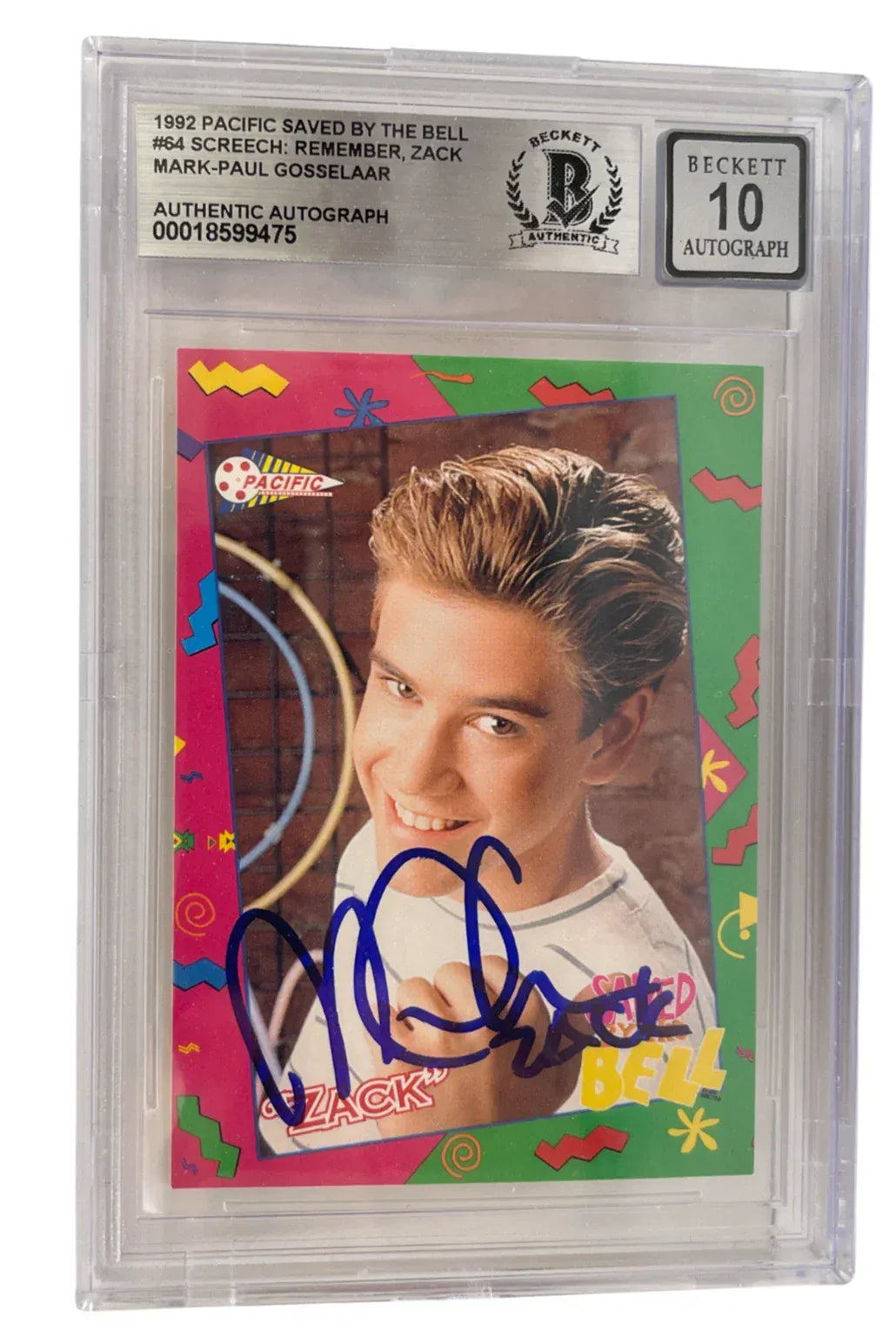 Mark-Paul Gosselaar signed Saved by the Bell 1992 Pacific card #64 inscribed Zack — Grade 10